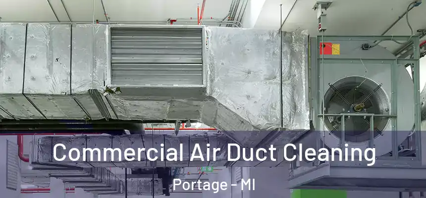  Commercial Air Duct Cleaning Portage - MI