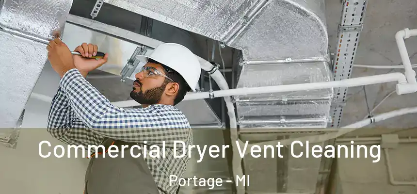  Commercial Dryer Vent Cleaning Portage - MI