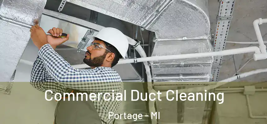 Commercial Duct Cleaning Portage - MI