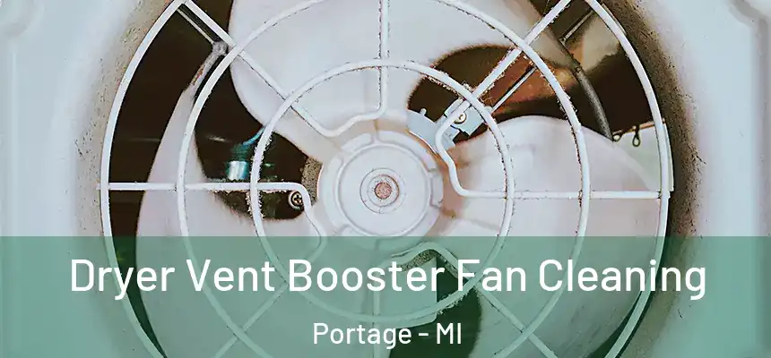  Dryer Vent Booster Fan Cleaning Portage - MI