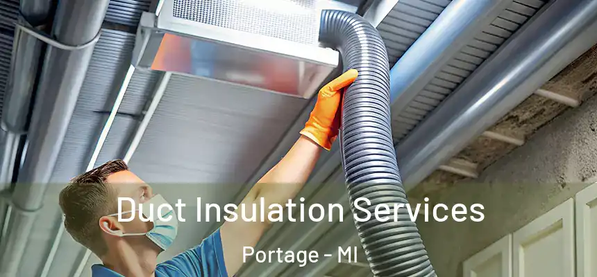  Duct Insulation Services Portage - MI