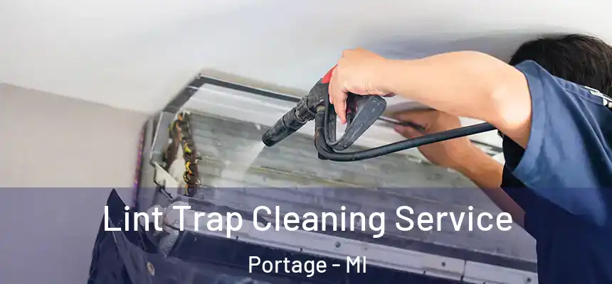 Lint Trap Cleaning Service Portage - MI