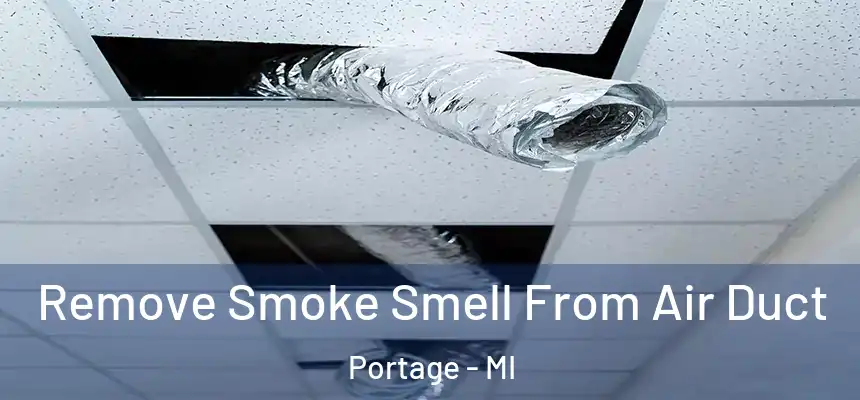 Remove Smoke Smell From Air Duct Portage - MI