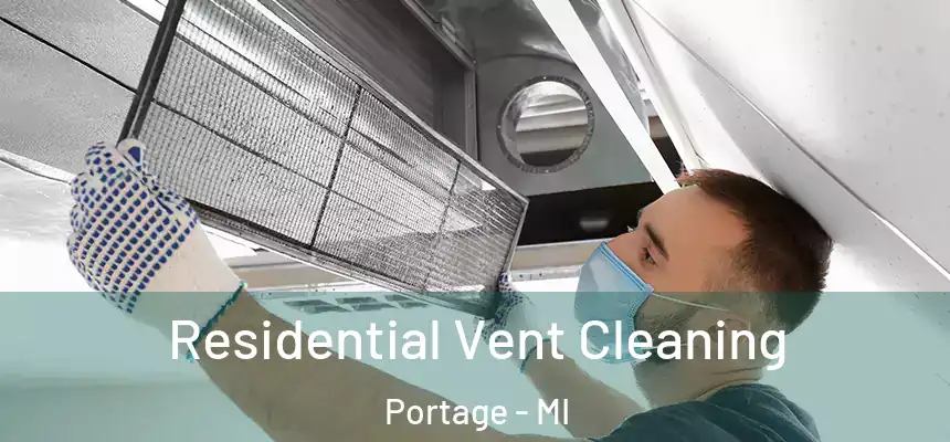  Residential Vent Cleaning Portage - MI